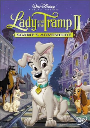    2:     Lady and the Tramp II: Scamp's Adventure (2001)