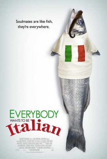 Все хотят быть итальянцами / Everybody Wants to Be Italian (2007)