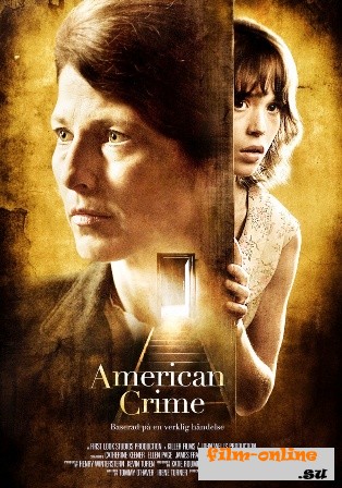   / An American Crime (2007)