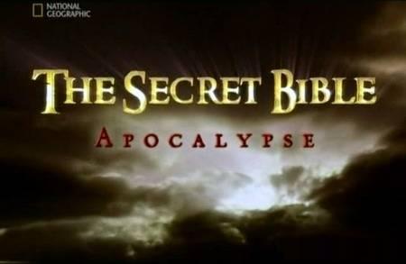 National Geographic:  :  / The Secret Bible: Apocalypse (2009)