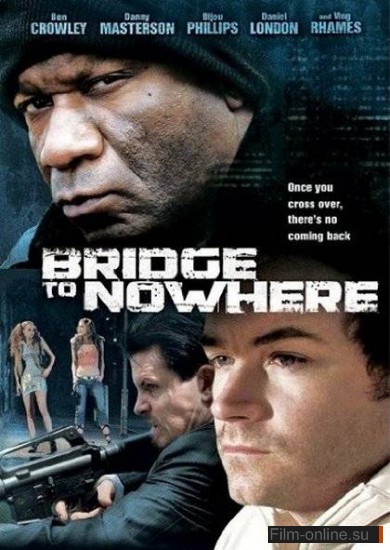    / The Bridge to Nowhere (2009)
