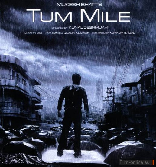    / Tum Mile (2009)