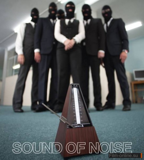   / Sound of Noise (2010)
