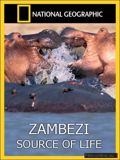 National Geographic: :   / Zambezi: Source of Life (2010)