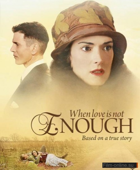 Когда любви недостаточно: История Лоис Уилсон / When Love Is Not Enough: The Lois Wilson Story (2010)