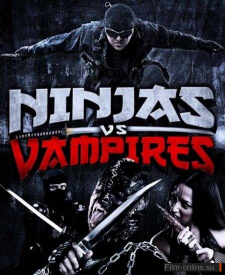    / Ninjas vs. Vampires (2010)