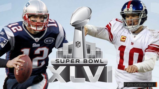  .  2012 / NFL Super Bowl XLVI. New York Giants vs New England Patriots (2012)