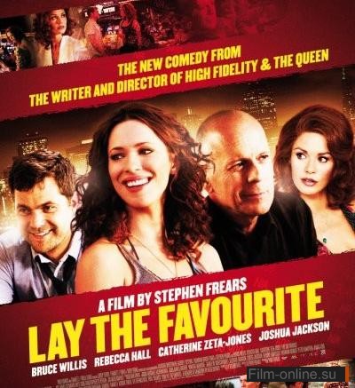   / Lay the Favorite (2012)