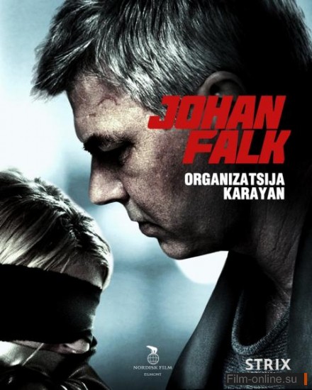  :   / Johan Falk: Organizatsija Karayan (2012)