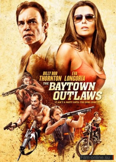   / The Baytown Outlaws (2012)