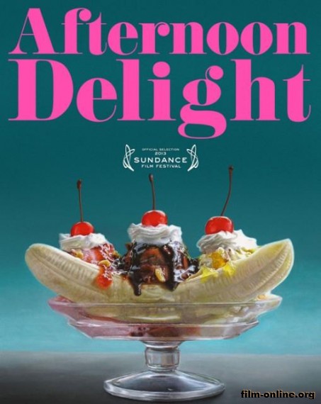   / Afternoon Delight (2013)