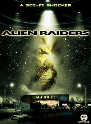   / Alien Raiders (2008)