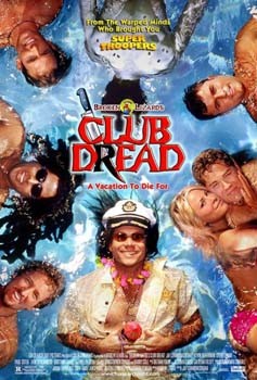   / Club Dread (2008)