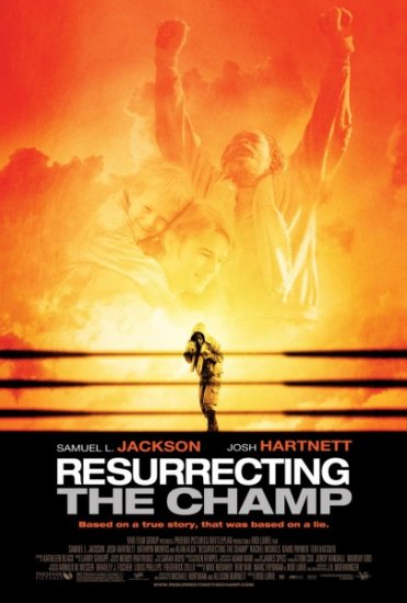   / Ressurecting the Champ (2007)