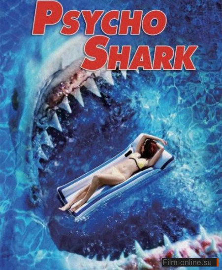   ( ) / Psycho Shark (2009)