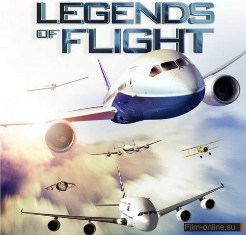   / Legends of Flight (2010)
