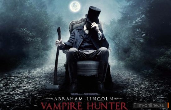  :    / Abraham Lincoln: Vampire Hunter (2012)