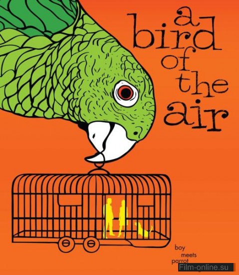 ,    / A Bird of the Air (2011)