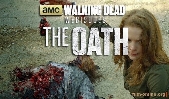  :  / The Walking Dead: Oath. Webisodes () (2013)